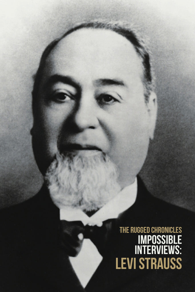The Impossible Interviews: Levi Strauss