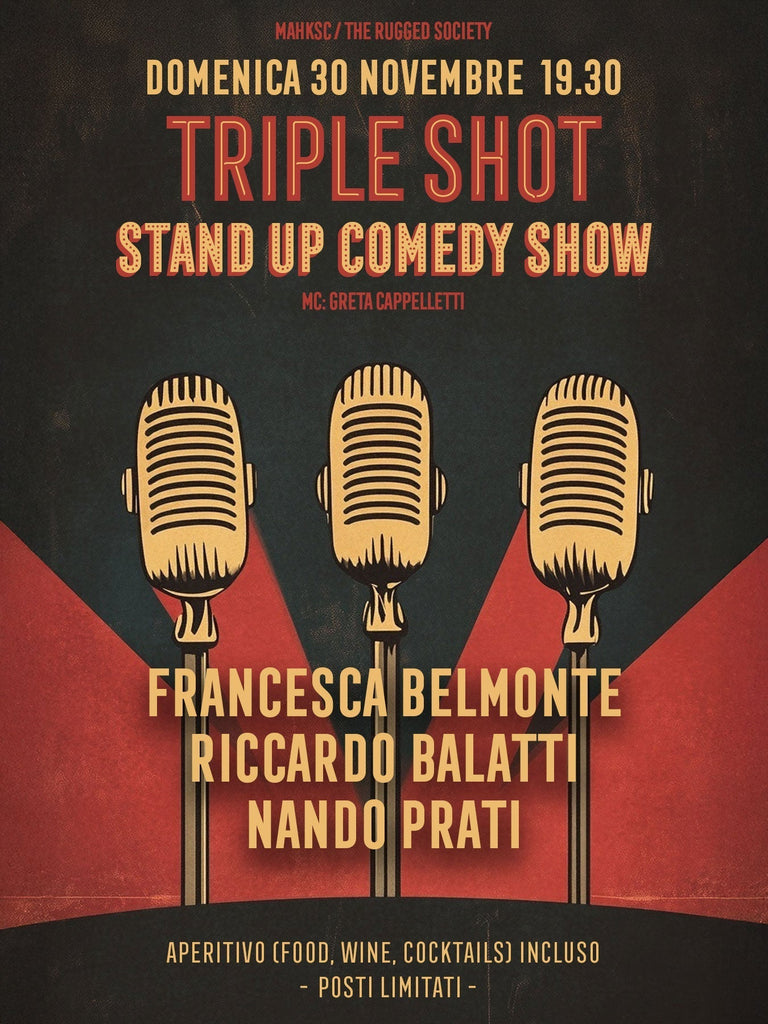 Domenica 30 Novembre 19.30: Triple Shot  - Stand Up Comedy Show