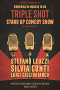 Domenica 24 Maggio  19.30: Triple Shot  - Stand Up Comedy Show